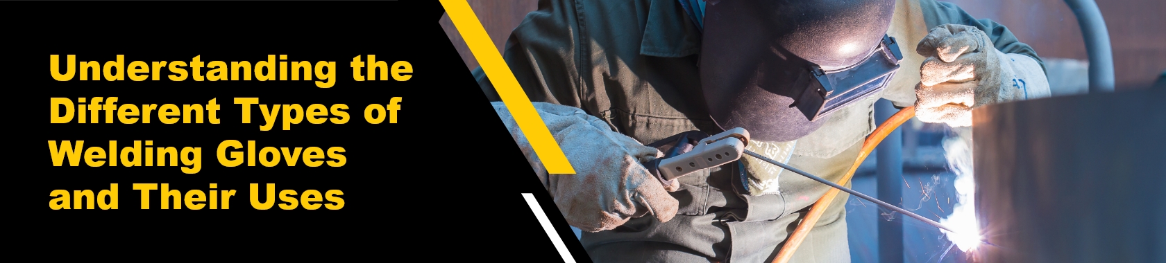 Understanding the Different Types of Welding Gloves and Their Uses